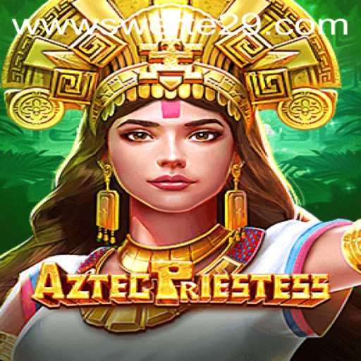 Unlocking the Mysteries of AztecPriestess: A New Era of Gaming with Swerte29